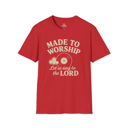 Made to Worship T-Shirt