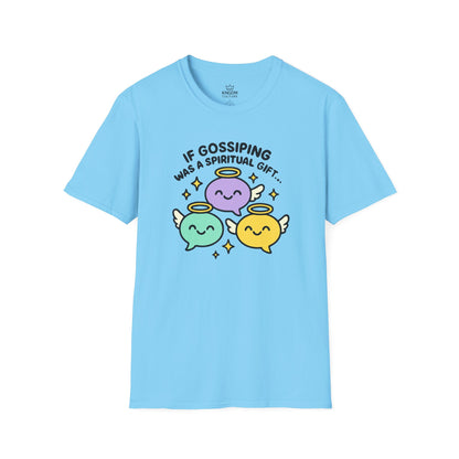 Gossip, Spiritual Gift T-Shirt