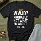 What Would Jesus Do? T-Shirt