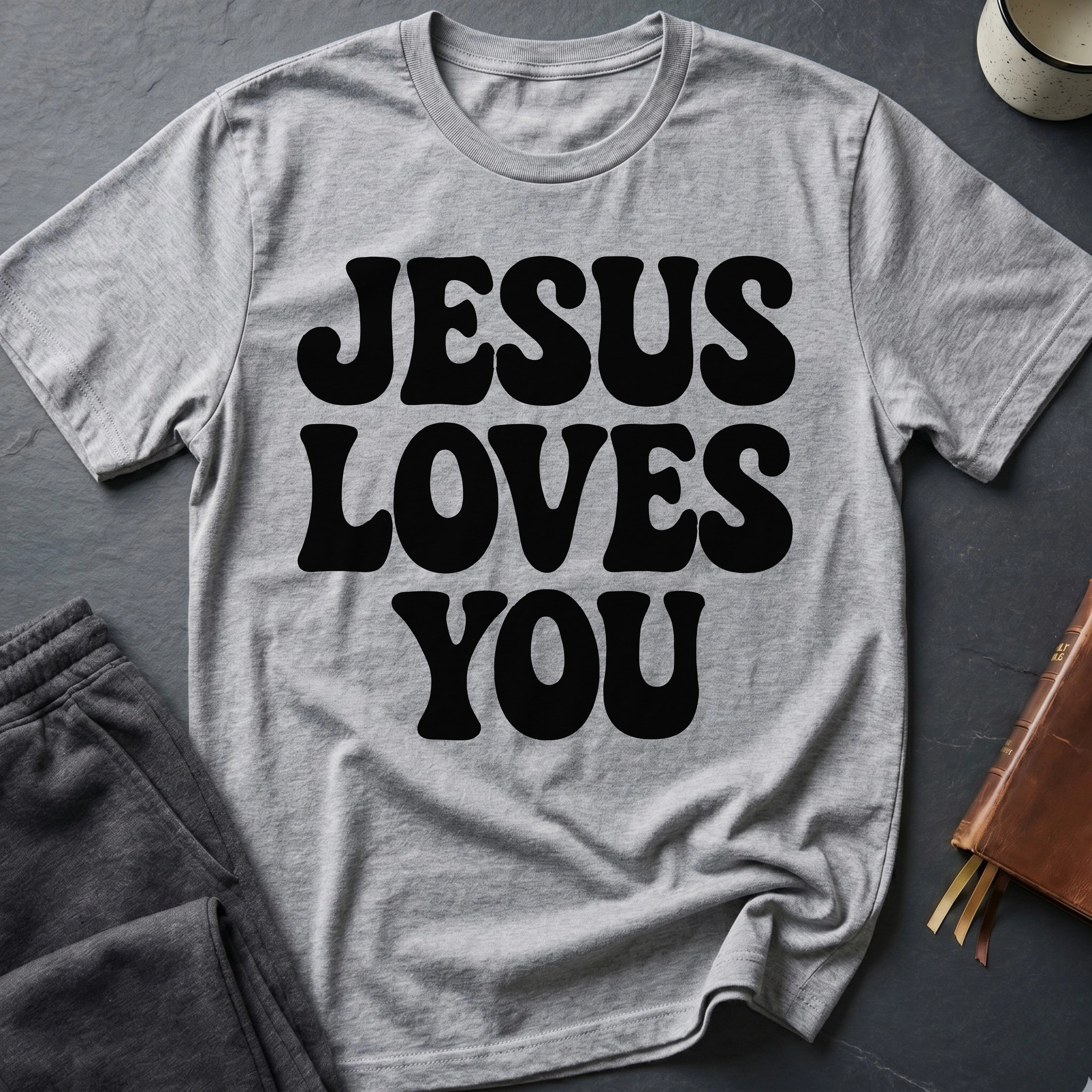 Jesus Loves You T-Shirt