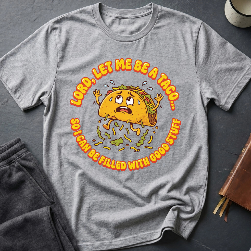 Let Me Be A Taco T-Shirt